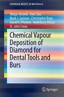 Chemical Vapour Deposition of Diamond for Dental Tools and Burs by Htet Sein (En