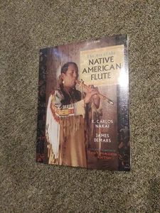 THE ART OF THE NATIVE AMERICAN FLUTE R Carlos Nakai & James DeMars PB SEALED - Picture 1 of 2