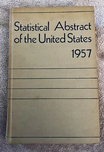 STATISTICAL ABSTRACT OF UNITED STATES 1957 HARDCOVER U.S. COMMERCE CENSUS BUREAU - Picture 1 of 7