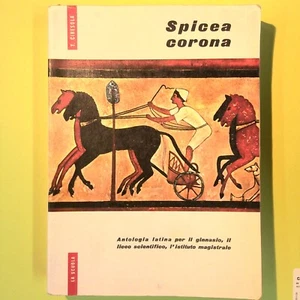 SPICEA CORONA ANTOLOGIA LATINA CIRESOLA LA SCUOLA 1962 - Foto 1 di 1