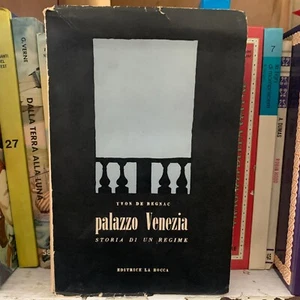 Palazzo Venezia Storia di un regime Yvone De Begnac 1950 Ed. La Rocca - Imagen 1 de 2