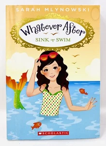 Whatever After: Sink or Swim (Buch 3) von Sarah Mlynowski - Bild 1 von 5