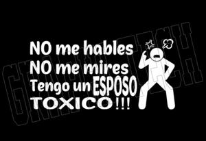 ESPOSO TOXICO CALCOMANIA STICKER DECAL  DE VINILO BLANCO 9" 👍 - Picture 1 of 1