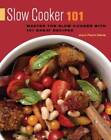 Slow Cooker 101: Master The Slow Cooker With 101 Great Recipes - Good