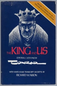 The King and US Editorial Cartoons by Conrad Signed 3rd Printing 1975 Hardcover - Picture 1 of 2