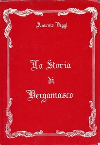 Antonio Veggi - La Storia di Bergamasco - SO.G.ED. Alessandria 1981 - Picture 1 of 1