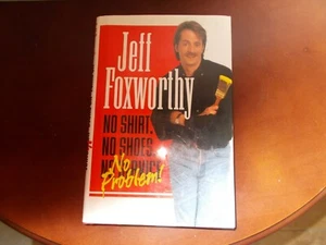 Jeff Foxworthy Autographed No Shirt. No Shoes. No Service. No Problem! - Picture 1 of 3