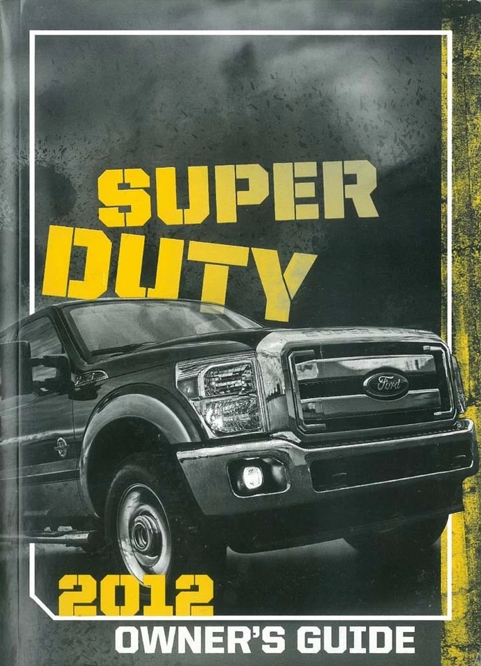 Ford F-Super Duty Truck 2012 manual del propietario guía del usuario libro de referencia del operador Foto 1 de 1