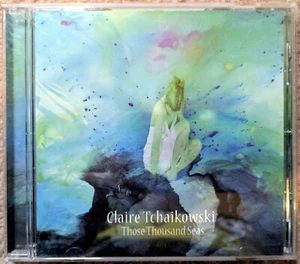 Claire Tchaikowski - Those Thousand Seas (CD, 2009) - Bild 1 von 3