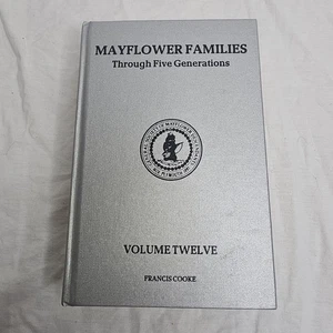 MAYFLOWER FAMILIES THROUGH FIVE GENERATIONS, VOLUME 12, FRANCIS COOKE - Picture 1 of 6
