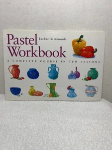 PASTEL WORKBOOK Simmonds A Complete Course In Ten Lessons 10 Art Instruction NEW - Foto 1 di 5