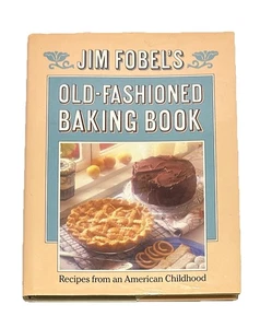 Vtg Jim Fobel's Old-Fashioned Baking Book: Recipes From An American Childhood - Picture 1 of 11