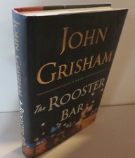 JOHN GRISHAM - THE ROOSTER BAR SIGNED FIRST EDITION IN DUST JACKET