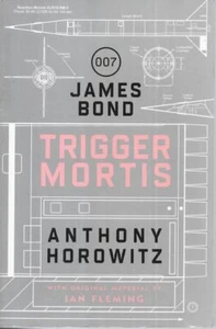 ANTHONY HORWITZ 007 James Bond: Trigger Mortis 2015 SC Book - Foto 1 di 1