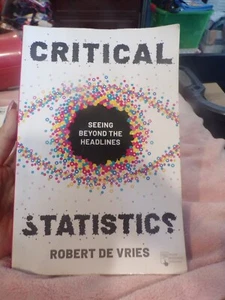 College Textbook CRITICAL STATISTICS by Robert De Vries Seeing Beyond Headlines - Picture 1 of 5
