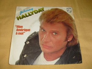 Johnny Hallyday – Mon Amérique A Moi 7'' 45 RPM Single - Picture 1 of 3
