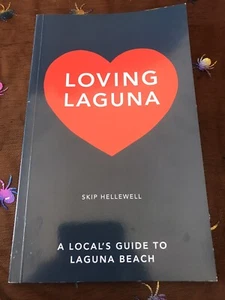 Loving Laguna: A Local's Guide to Laguna Beach * Written for Locals and Visitors - Picture 1 of 2
