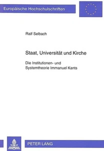 Staat, Universität und Kirche: Die Institutionen- und Systemtheorie Immanue ... - Bild 1 von 1