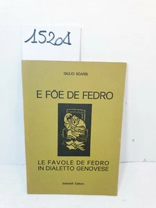 E FOE DE FEDRO - LA FAVOLE DE FEDRO IN DIALETTO GENOVESE Scarsi / Sabatelli 1978 - Picture 1 of 11