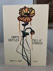 Empty Bottles Full of Stories by Robert M. Drake and R. H. Sin (2019, Trade...