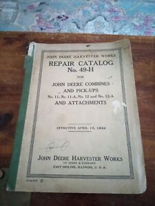 1942 John Deere Repair Catalog No 49-H Combines & Pick-ups No 11, 11A, 12, 12A 