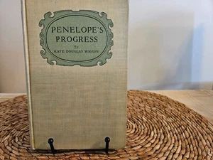 Penelope's Progress by Kate Douglas Wiggin 1898 Edition HC Book - Picture 1 of 6