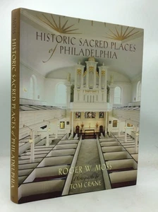 HISTORIC SACRED PLACES OF PHILADELPHIA - Roger W. Moss - 2005 1st ed - Imagen 1 de 5