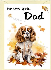 Cavalier King Charles Spaniel Dog Blank Card (6" x4") For DAD, any occasion - Picture 1 of 1