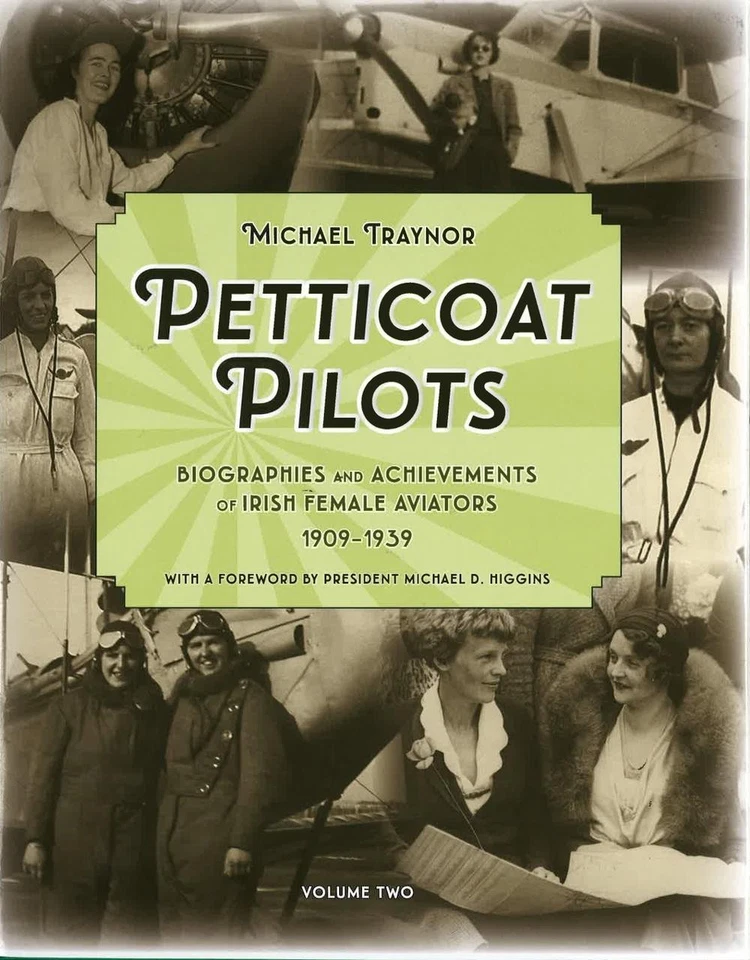 Petticoat Pilots: Biographies and Achievements of Irish Female Aviators, 1909-19 - Image 1 of 1