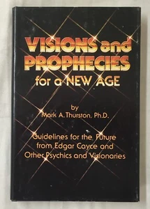 Visions and Prophecies for a New Age by Mark Thurston - 1981 Hardcover - Picture 1 of 6