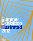 Summer Exhibition Illustrated 2012: A Selection From The 244... By Tess Jaray Ra