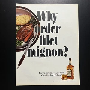 Canadian Lord Calvert Whisky 1971 Vtg Print Ad 10"x13" why order filet mignon - Picture 1 of 2