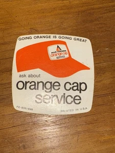 Original Allis Chalmers Orange Cap Service Sticker Going Orange Is Going Great - Picture 1 of 5