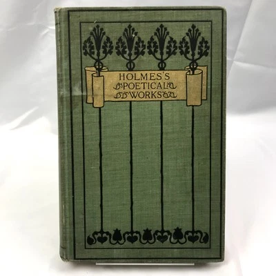 The Poetical Works of Oliver Wendell Holmes Illustrated Hardcover Book 1890  - Image 1 of 4