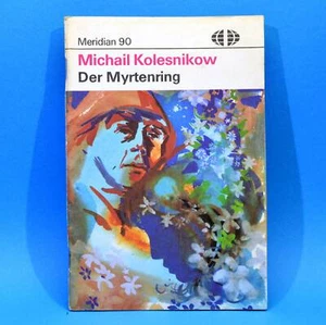 Meridian 90 | Der Myrtenring | Michail Kolesnikow | DDR 1981 - Foto 1 di 1