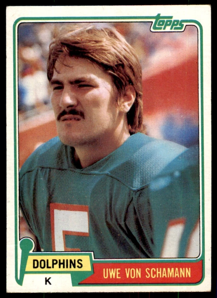 1981 TOPPS UWE VON SCHAMANN. MIAMI DOLPHINS #21 - Image 1 of 2