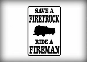 Save A Firetruck.. Vinyl Decal Home Décor 10" x 15" - Picture 1 of 1