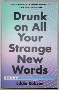 Eddie Robson Drunk on All Your Strange New Words 2022 Uncorrected Proof, ARC - Picture 1 of 3