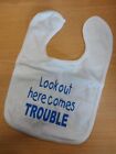 Baby Bib White & Blue Look Out Here Comes Trouble