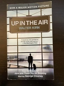 Up in the Air by Walter Kirn 2009 Paperback Movie Tie In  - Picture 1 of 3