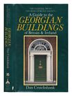 A Guide To The Georgian Buildings Of Britain And Ireland-Dan Cru