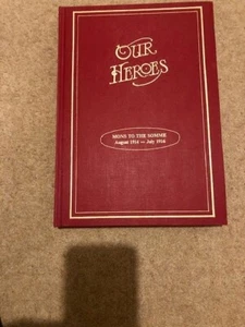OUR HEROES MONS TO THE SOMME AUG 1914-JULY 1916 IRISH REGIMENTS REPRINT HB VG - Picture 1 of 3