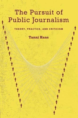 The Pursuit of Public Journalism: Theory, Practice and Criticism - Image 1 of 1
