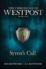 Syren's Call: The Chronicles of Wespost Book One by E.C. Skowronski Paperback Bo