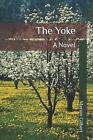 The Yoke By Kelly Ramke Lardin Paperback Book