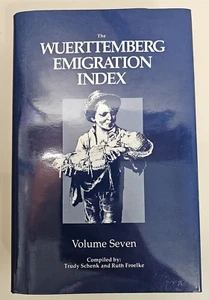 The Wuerttemberg Emigration Index Volume Vol 7 Genealogy Family History - Picture 1 of 9