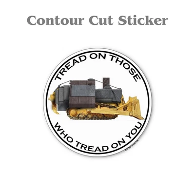 Killdozer Sticker, Tread on Them Decal, Komatsu Bulldozer, Granby, CO, Heemeyer - Image 1 of 4
