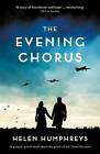 The Evening Chorus by Helen Humphreys (Paperback, 2016)