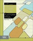 Embedded Systems Design With Platform FPGAS : Principles and Practices, Hardc...