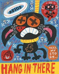 Pare de Sufrir Hang In There Jorge R. Gutierrez Mexican Art Print - Picture 1 of 1